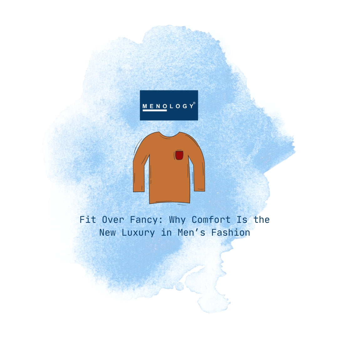 Fit Over Fancy: Why Comfort Is the New Luxury in Men’s Fashion