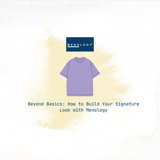 Beyond Basics: How to Build Your Signature Look with Menology