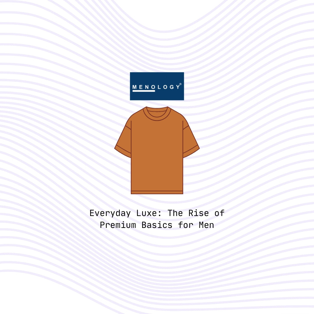 Everyday Luxe: The Rise of Premium Basics for Men